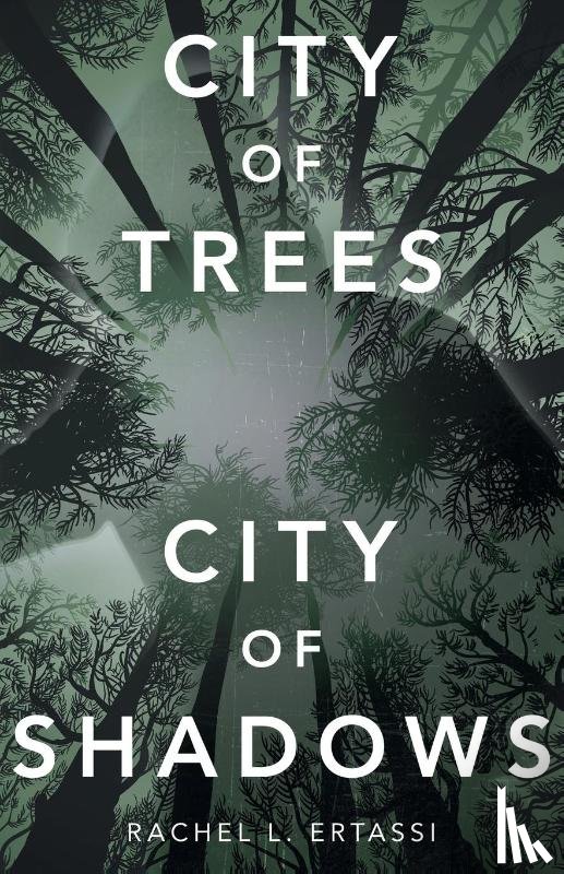 Ertassi, Rachel L. - City of Trees City of Shadows