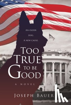Bauer, Joseph - Bauer, J: Too True to Be Good