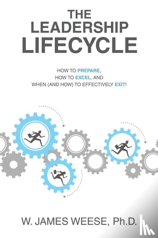 Weese, W. James - THE LEADERSHIP LIFECYCLE