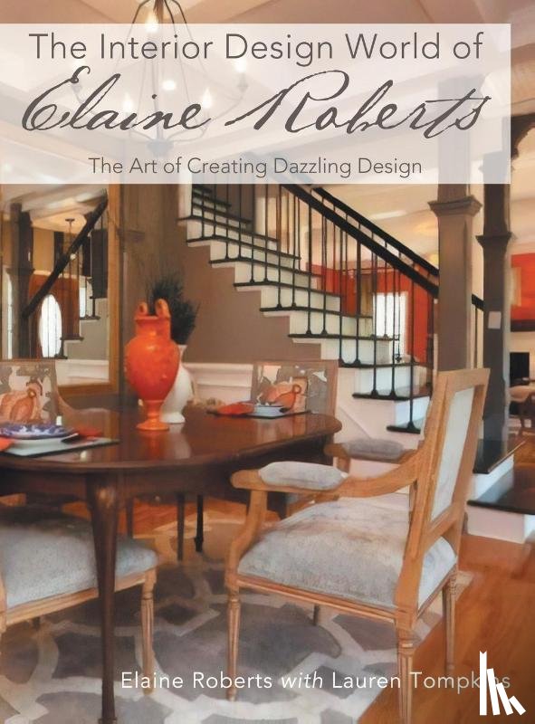 Roberts, Elaine - The Interior Design World of Elaine Roberts