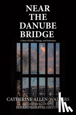 Allen-Walters, Catherine - Near the Danube Bridge