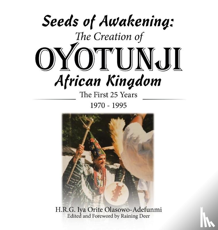 Olasowo-Adefunmi, H. R. G. Iya Orite - Seeds of Awakening