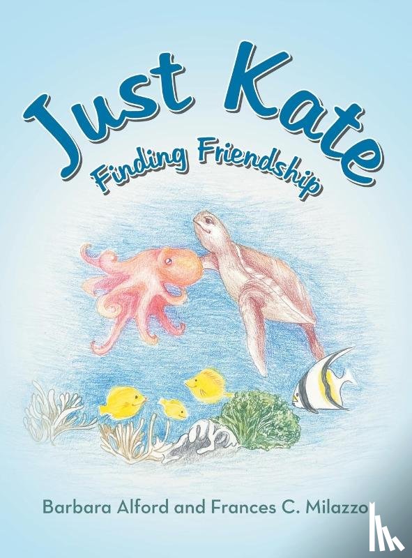 Alford, Barbara, Milazzo, Frances C. - JUST KATE