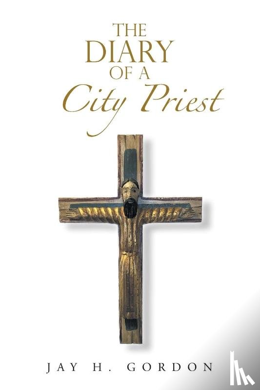 Gordon, Jay H. - The Diary of a City Priest