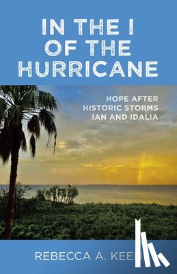 Keen, Rebecca A. - In the I of the Hurricane