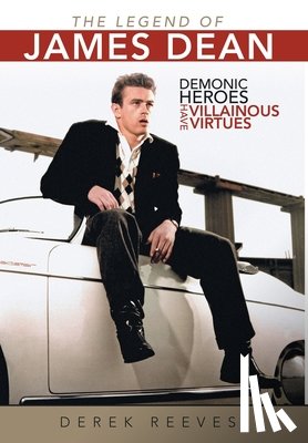 Reeves, Derek - Reeves, D: Legend of James Dean