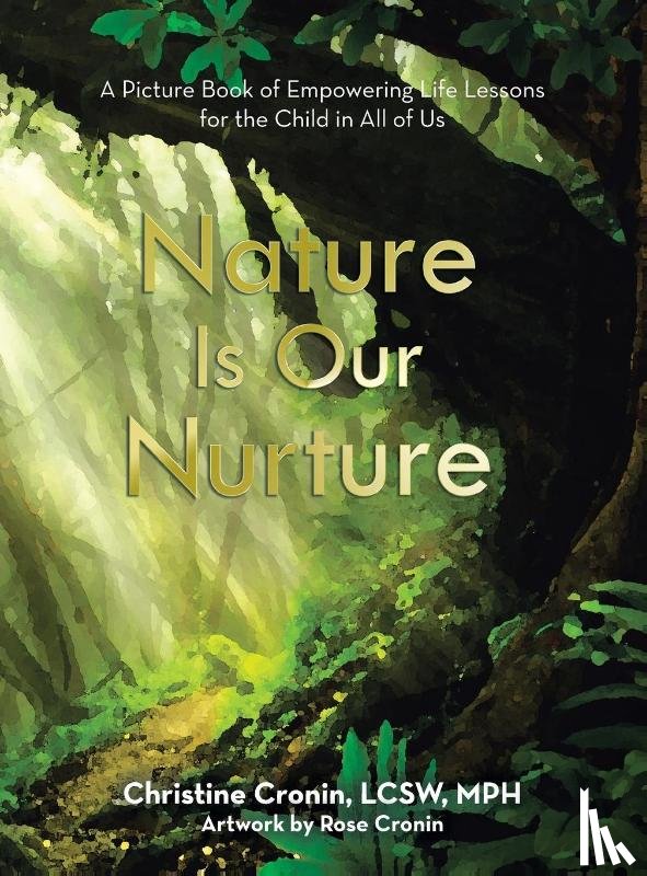 Cronin Lcsw Mph, Christine - Nature Is Our Nurture