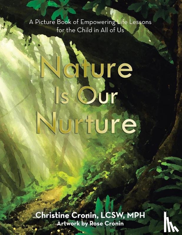 Cronin Lcsw Mph, Christine - Nature Is Our Nurture