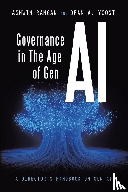Rangan, Ashwin, Yoost, Dean A. - Governance in The Age of Gen AI