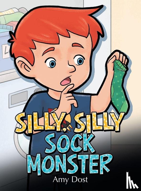 Dost, Amy - Silly, Silly Sock Monster