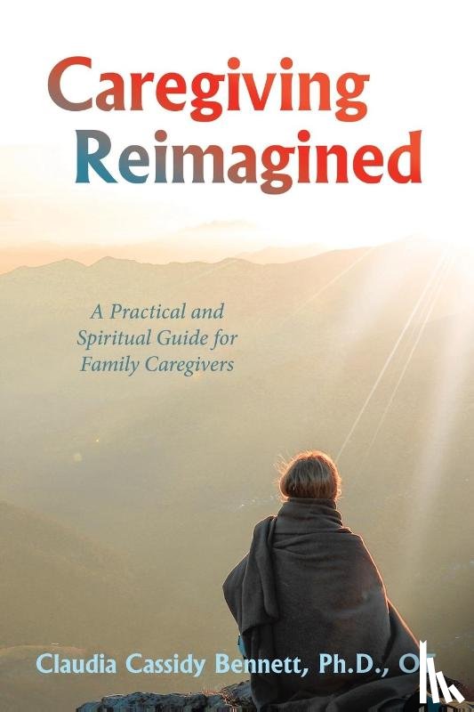 Bennett Ot, Claudia Cassidy - Bennett Ot, C: Caregiving Reimagined