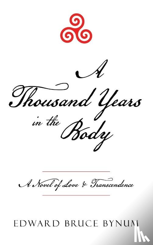 Bynum, Edward Bruce - A Thousand Years in the Body