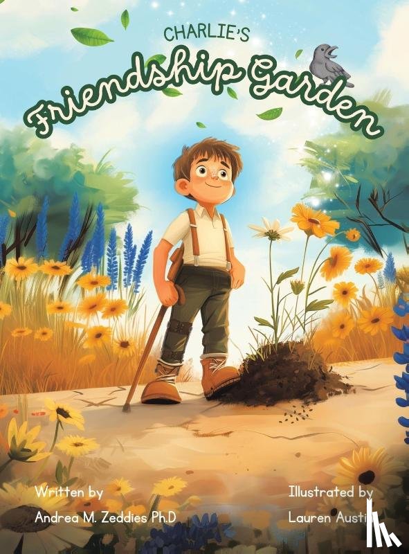 Zeddies Ph. D, Andrea M. - Charlie's Friendship Garden
