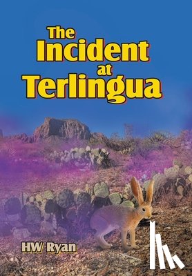 Ryan, Hw - The Incident at Terlingua