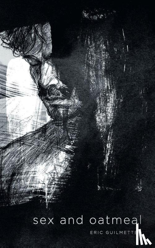 Guilmette, Eric - sex and oatmeal