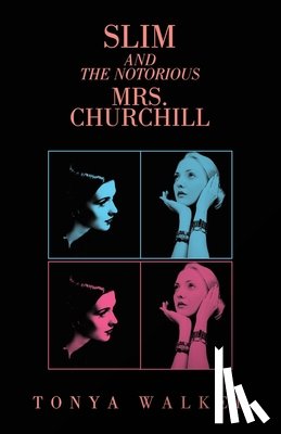 Walker, Tonya - Slim and the Notorious Mrs. Churchill