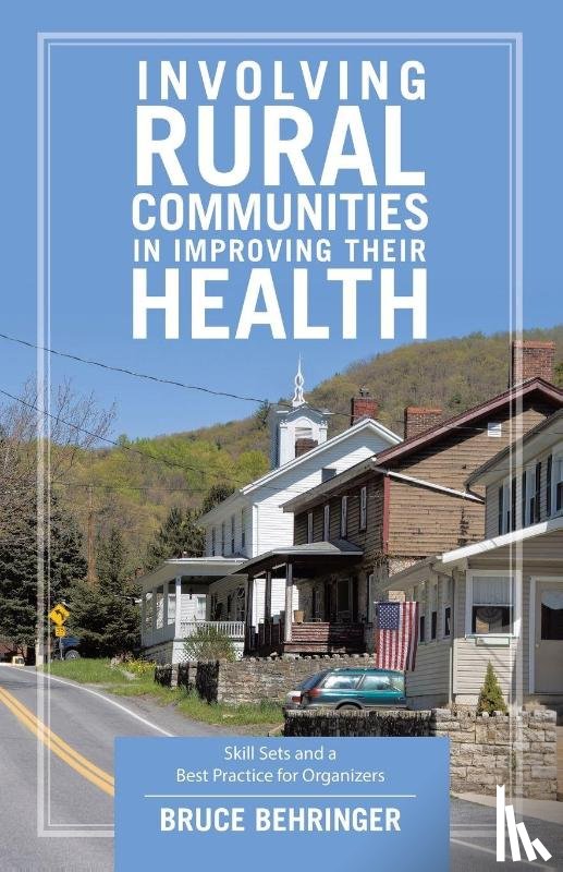 Behringer, Bruce - Involving Rural Communities in Improving Their Health