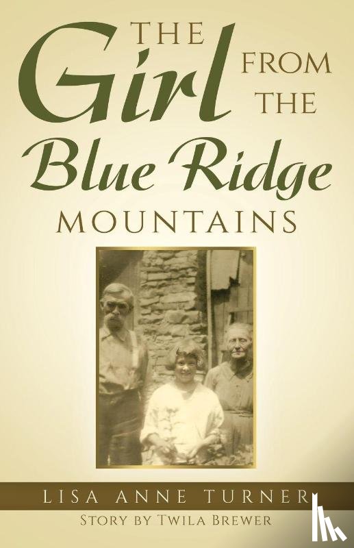 Turner, Lisa Anne - The Girl from the Blue Ridge Mountains