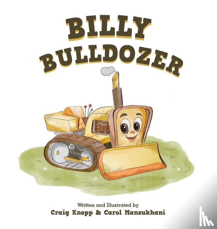 Knopp, Craig, Mansukhani, Carol - BILLY BULLDOZER