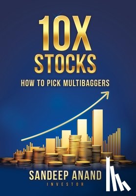 Anand, Sandeep - 10X Stocks: How to Pick Multibaggers