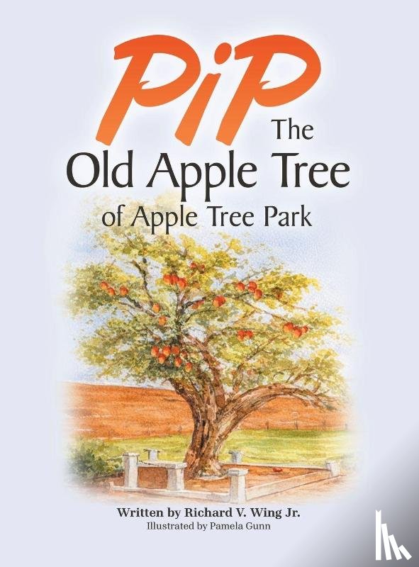Wing Jr., Richard V. - PiP The Old Apple Tree of Apple Tree Park