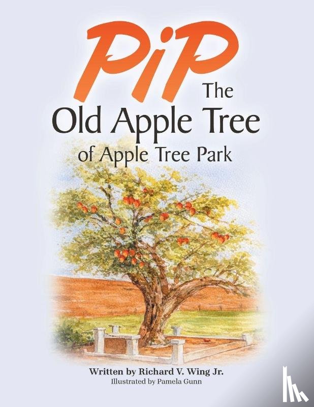 Wing Jr., Richard V. - PiP The Old Apple Tree of Apple Tree Park