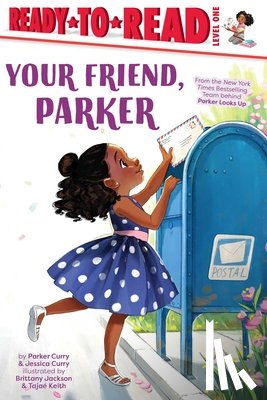 Curry, Parker - Your Friend, Parker: Ready-To-Read Level 1