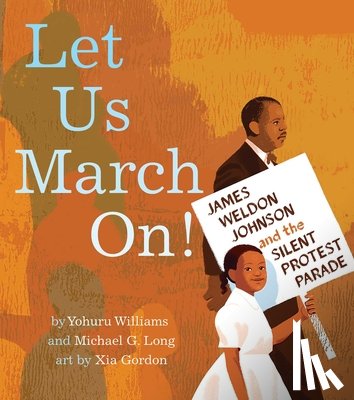 Williams, Yohuru, Long, Michael G. - Let Us March On!