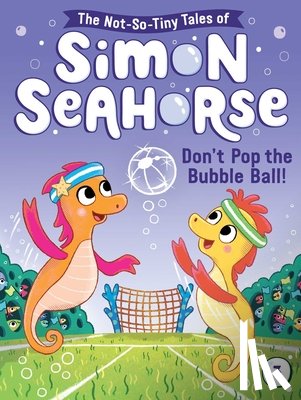 Reef, Cora - Don't Pop the Bubble Ball!