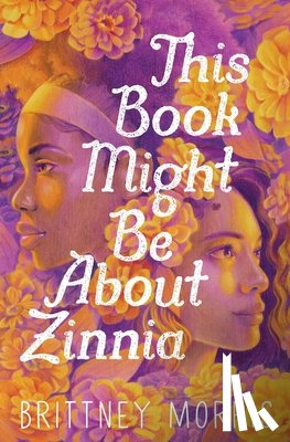 Morris, Brittney - This Book Might Be about Zinnia