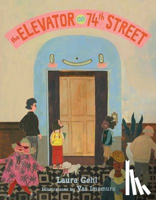 Gehl, Laura - The Elevator on 74th Street
