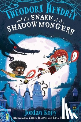 Kopy, Jordan - Theodora Hendrix and the Snare of the Shadowmongers