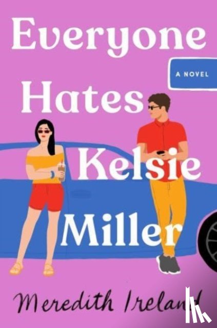 Ireland, Meredith - Everyone Hates Kelsie Miller