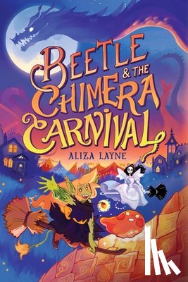 Layne, Aliza - Beetle & the Chimera Carnival