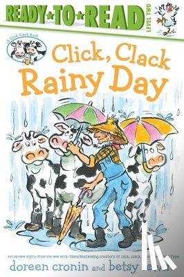 Cronin, Doreen - Click, Clack Rainy Day/Ready-To-Read Level 2