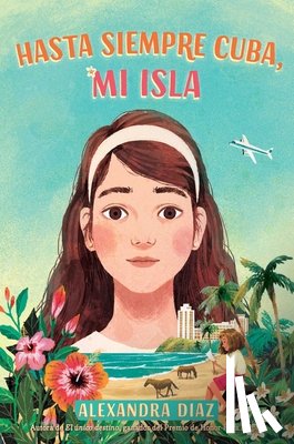 Diaz, Alexandra - Hasta Siempre Cuba, Mi Isla (Farewell Cuba, Mi Isla)