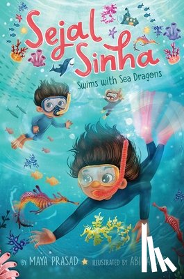Prasad, Maya - Sejal Sinha Swims with Sea Dragons