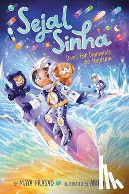 Prasad, Maya - Sejal Sinha Dives for Diamonds on Neptune