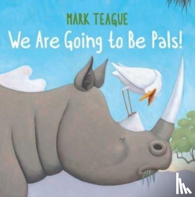 Teague, Mark - We Are Going to Be Pals!