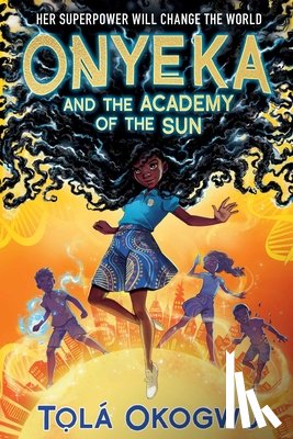Okogwu, Tolá - Okogwu, T: ONYEKA & THE ACADEMY OF THE SU
