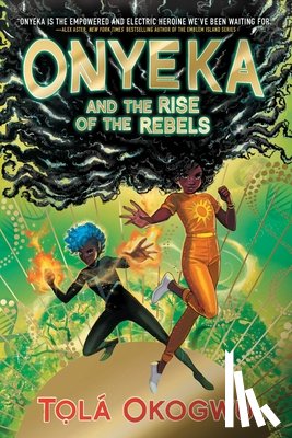 Okogwu, Tolá - Onyeka and the Rise of the Rebels