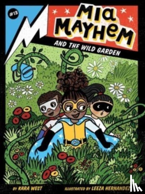 West, Kara - Mia Mayhem and the Wild Garden
