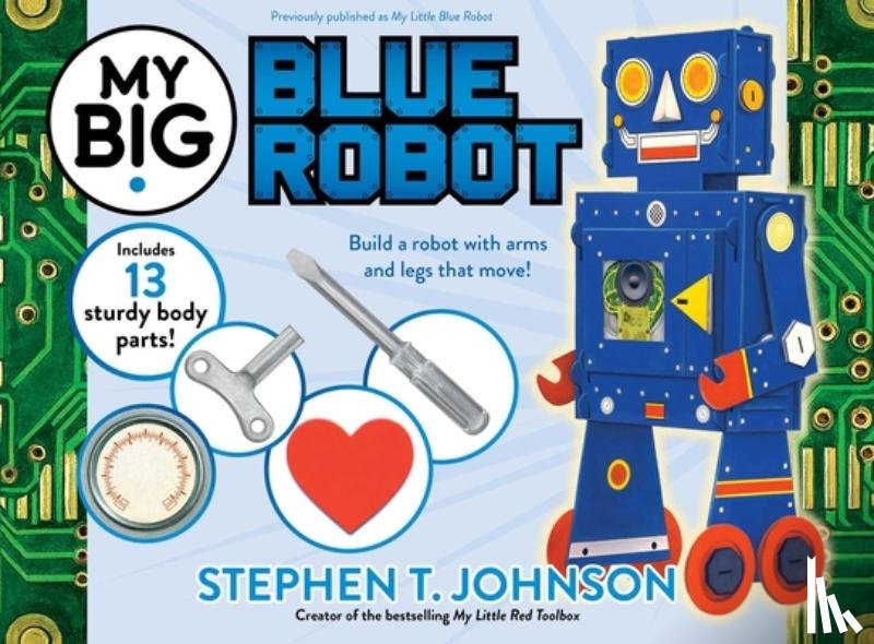 Johnson, Stephen T. - My Big Blue Robot