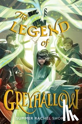 Short, Summer Rachel - The Legend of Greyhallow