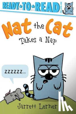 Lerner, Jarrett - Nat the Cat Takes a Nap: Ready-To-Read Pre-Level 1