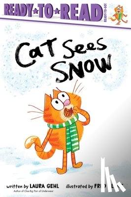 Gehl, Laura - Cat Sees Snow: Ready-To-Read Ready-To-Go!