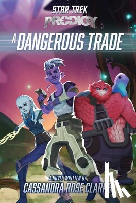 Clarke, Cassandra Rose - A Dangerous Trade
