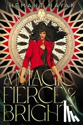 Nayak, Hemant - A Magic Fierce and Bright