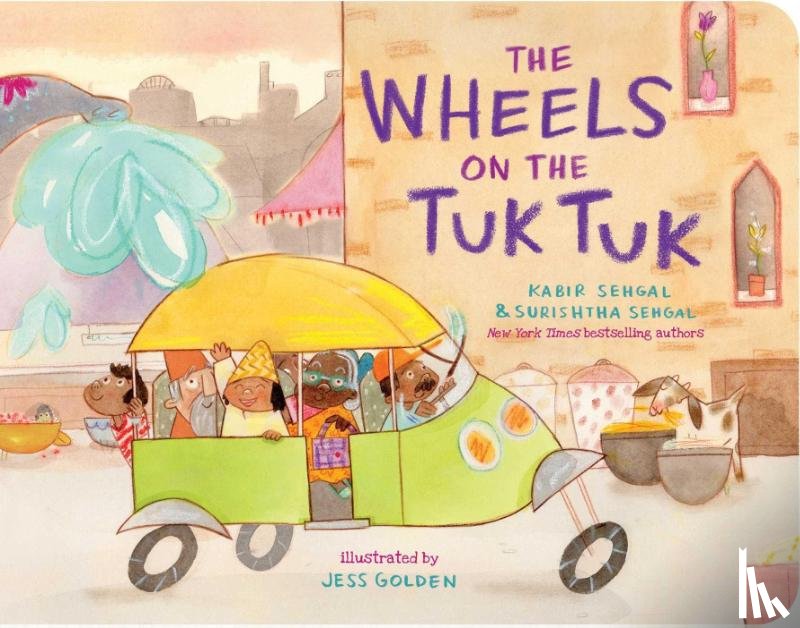 Sehgal, Kabir, Sehgal, Surishtha - The Wheels on the Tuk Tuk