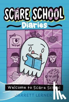 Lerner, Jarrett - Welcome to Scare School